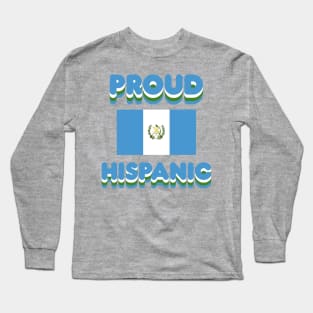 Proud Hispanic Long Sleeve T-Shirt